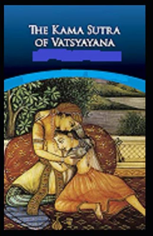 Kama Sutra illustrated by richard francis burton: `