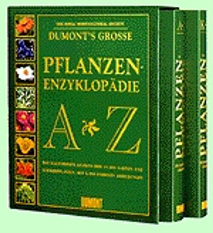 DUMONT's Grosse Pflanzen-Enzyklopädie von A - Z. Über 15000 Arten und Sorten, Namensverzeichnis