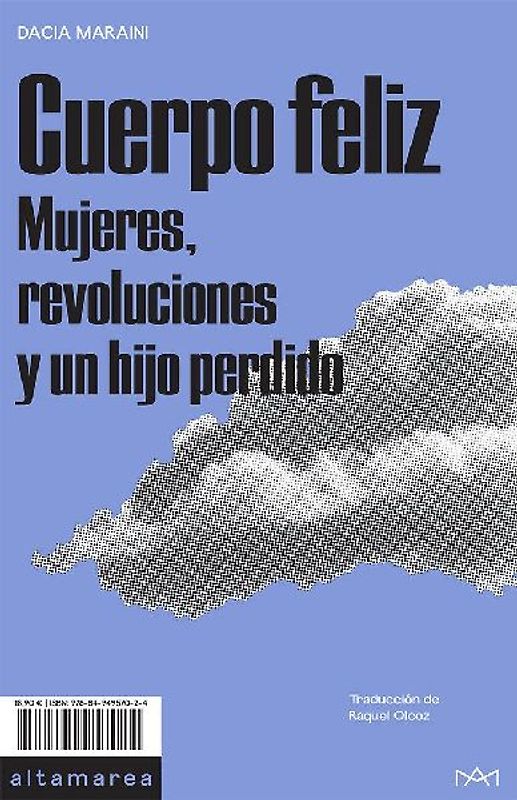 Cuerpo feliz : mujeres, revoluciones y un hijo perdido