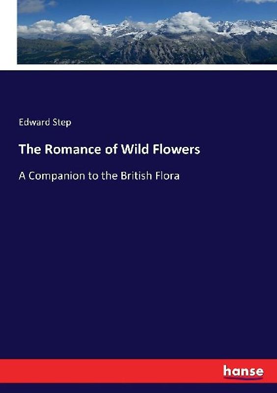 The Romance of Wild Flowers