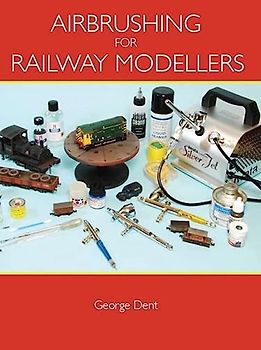 Airbrushing for Railway Modellers