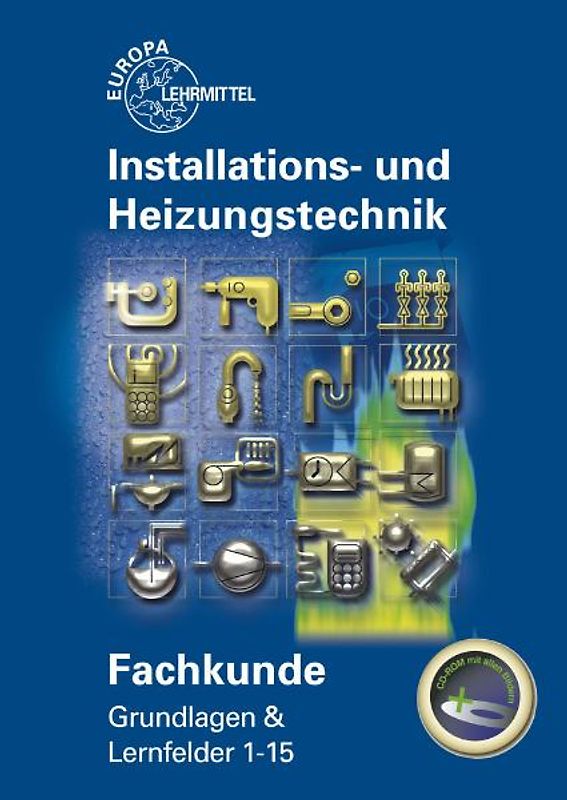 Fachkunde Installations- und Heizungstechnik. Grundlagen & Lernfelder 1-15