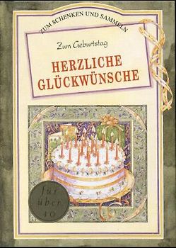 Zum Geburtstag herzliche Glückwünsche (40 und darüber)