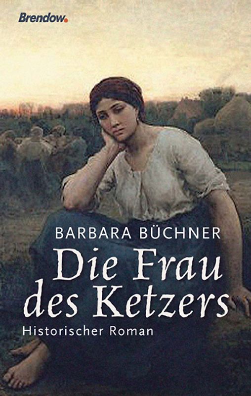 Die Frau des Ketzers. Historischer Roman