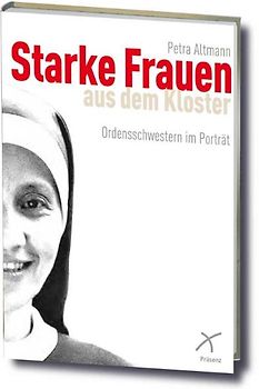 Starke Frauen aus dem Kloster