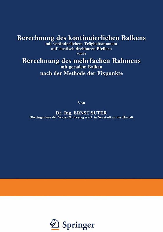 Berechnung des kontinuierlichen Balkens mit veränderlichem Trägheitsmoment auf elastisch drehbaren Pfeilern sowie Berechnung des mehrfachen Rahmens mit geradem Balken nach der Methode der Fixpunkte