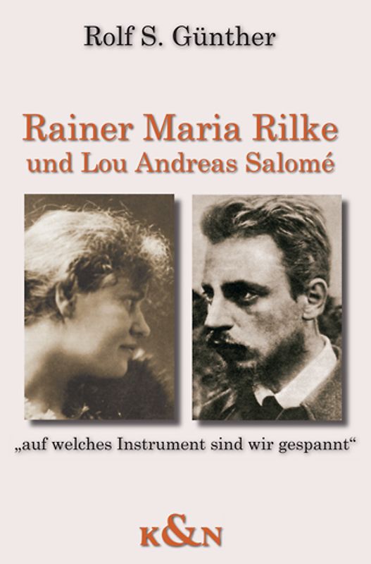 Rainer Maria Rilke und Lou Andreas Salomé. Auf welches Instrument sind wir gespannt