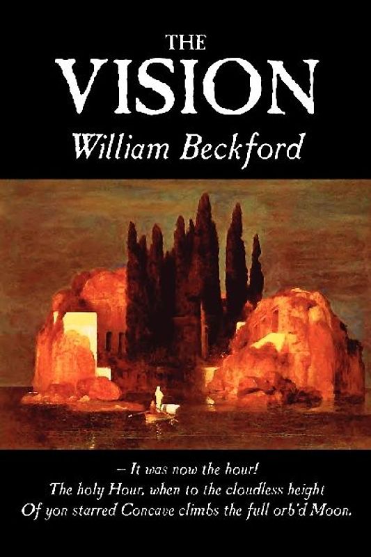 The Vision by William Beckford, Fiction, Visionary & Metaphysical, Classics, Horror