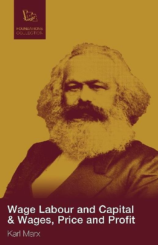 Wage Labour and Capital & Wages, Price and Profit