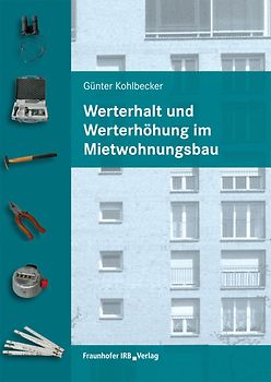 Werterhalt und Werterhöhung im Mietwohnungsbau