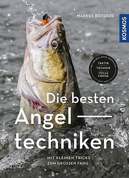 Die besten Angeltechniken