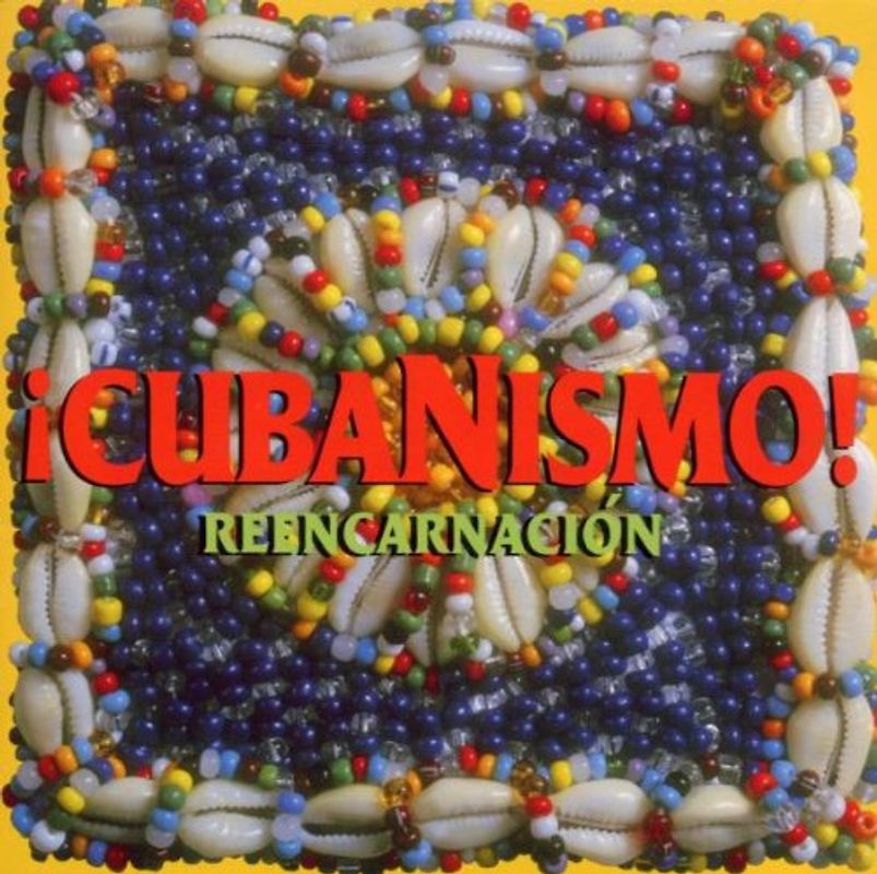Cubanismo! - Reencarnacion