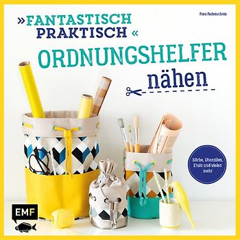 Fantastisch Praktisch – Ordnungshelfer nähen