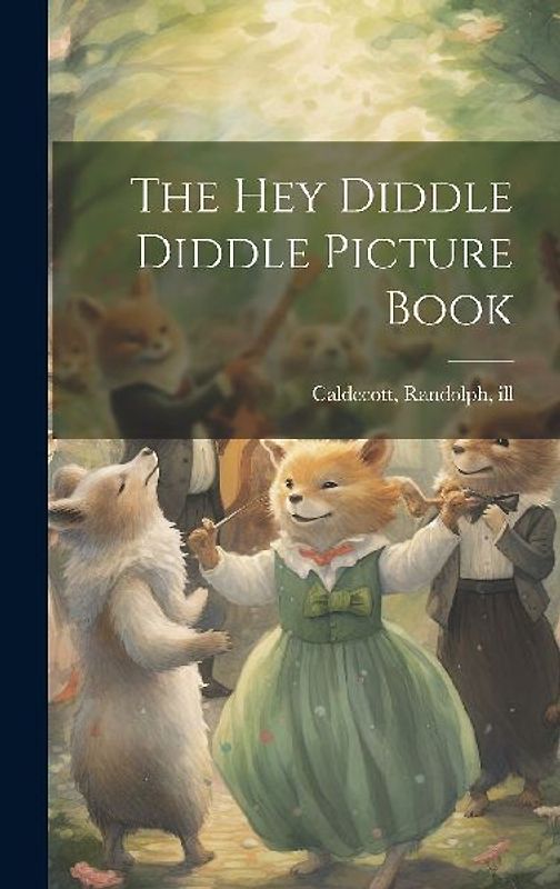 The Hey Diddle Diddle Picture Book
