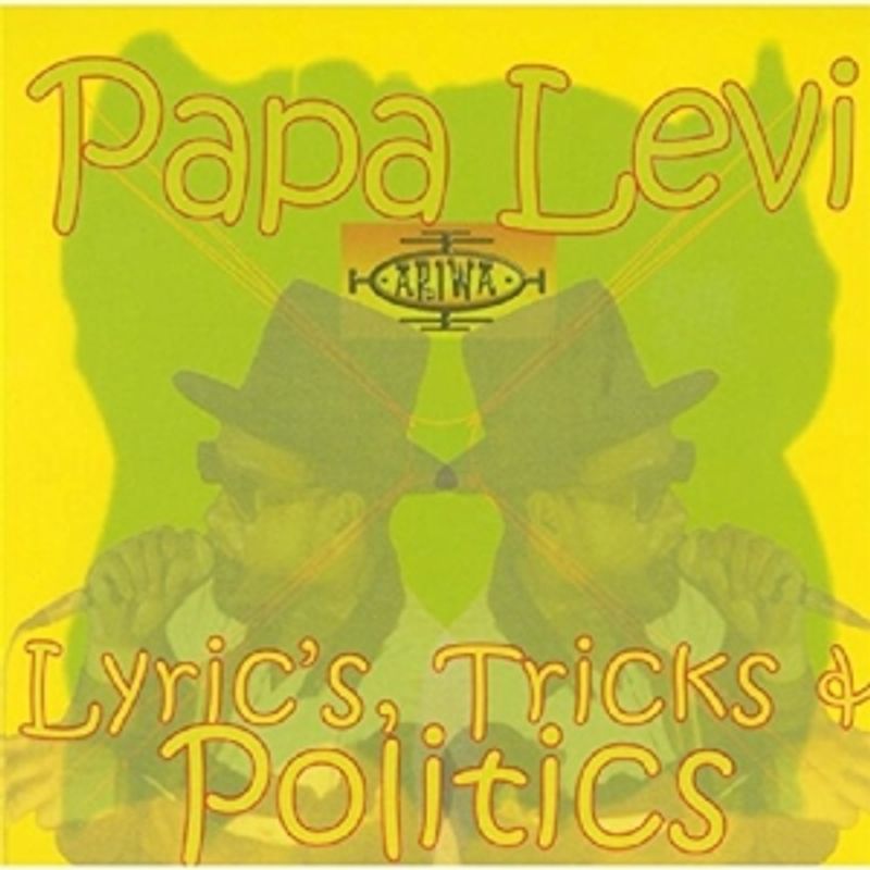 Papa Levi - Lyrics,Tricks & Politics