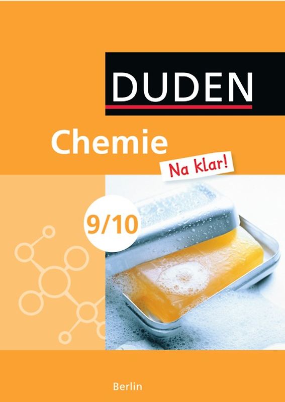 Chemie Na klar! - Sekundarschule Berlin / 9./10. Schuljahr - Schülerbuch