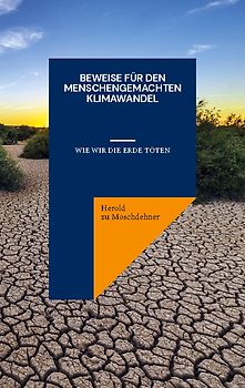 Beweise für den menschengemachten Klimawandel