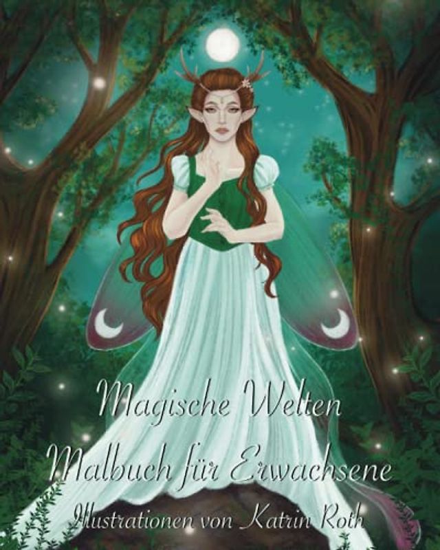 Magische Welten: Malbuch für Erwachsene (Katfairyart on demand)