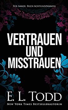 Vertrauen und Misstrauen (Für Immer, Band 28)