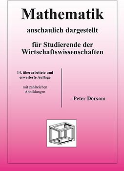 Mathematik - anschaulich dargestellt - für Studierende der Wirtschaftswissenschaften