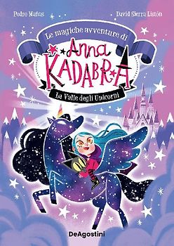 La valle degli unicorni. Anna Kadabra