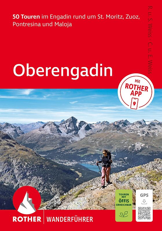 ROTHER Wanderführer Oberengadin. 50 Touren im Engadin rund um St. Moritz, Zuoz, Pontresina und Maloja