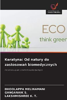 Keratyna: Od natury do zastosowa¿ biomedycznych