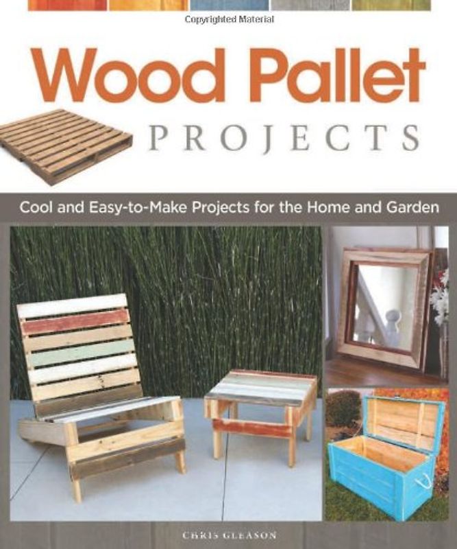 Wood Pallet Projects - Gleason, Chris