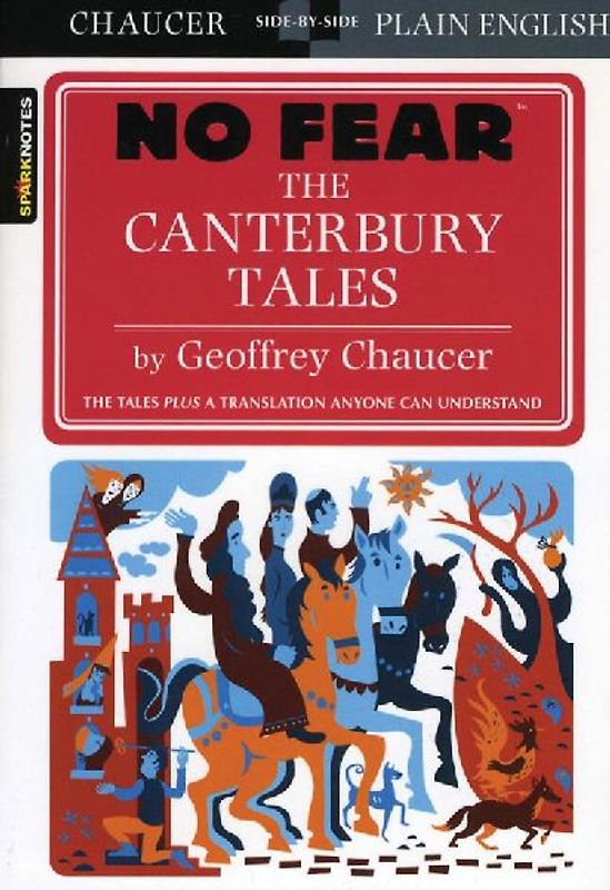 The Canterbury Tales (Sparknotes No Fear Shakespeare) - Chaucer, Geoffrey