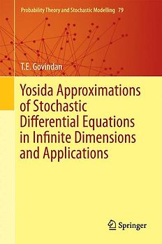 Yosida Approximations of Stochastic Differential Equations in Infinite Dimensions and Applications
