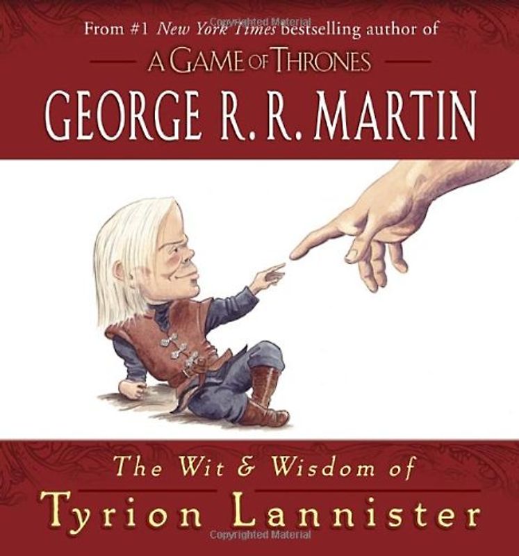 The Wit & Wisdom of Tyrion Lannister - Martin, George R.R.