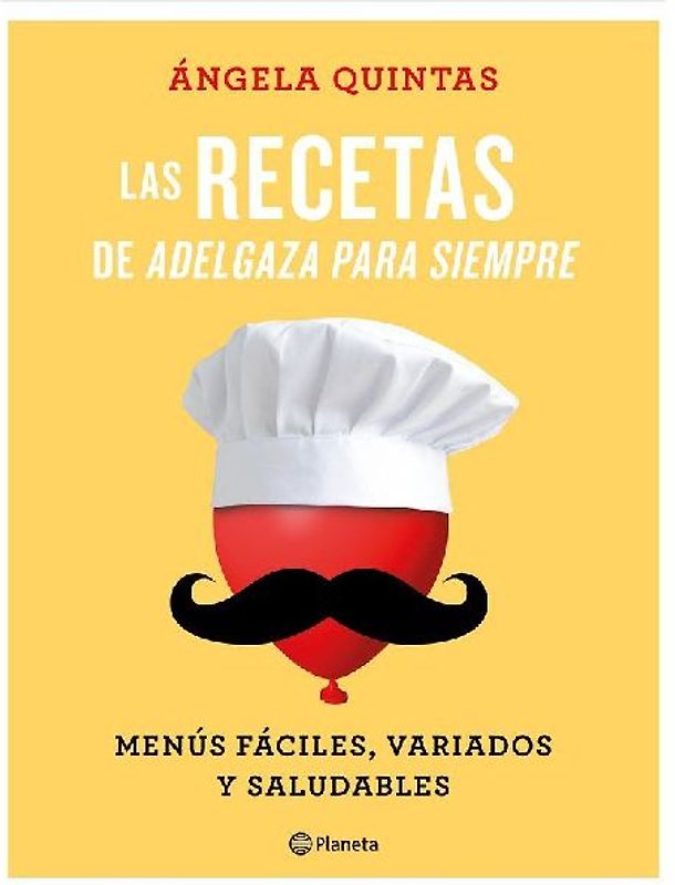 Las recetas de adelgaza para siempre : menús fáciles, variados y saludables