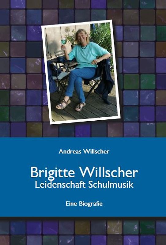 Brigitte Willscher - Leidenschaft Schulmusik