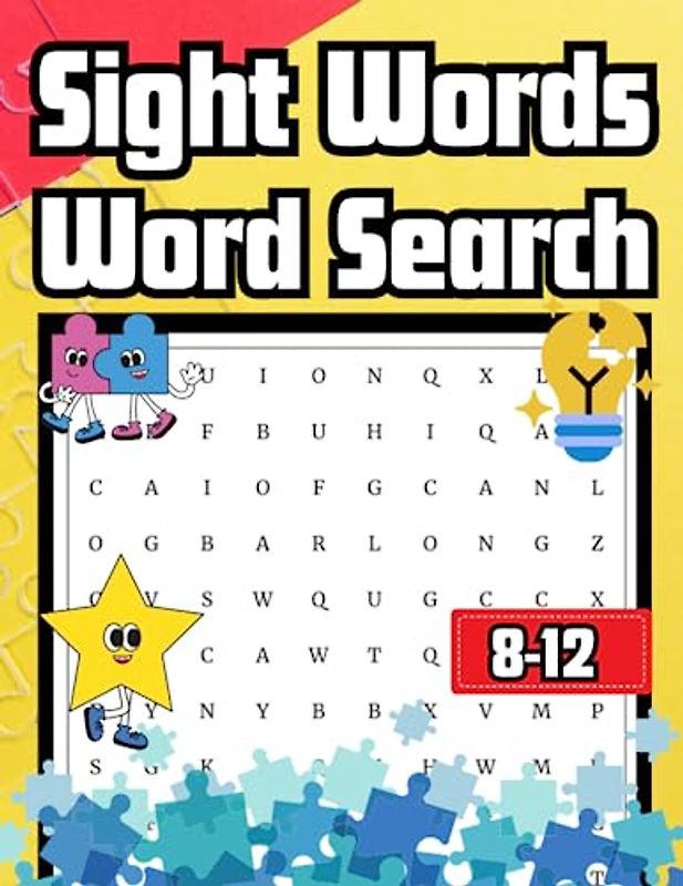 Sight Words Word Search Book For Kids Ages 8-12: Engaging Word Search Puzzles, Sight Word Games, Sight Word Practice, Early Reading Skills, Sight Word Fluency, Sight Word Vocabulary