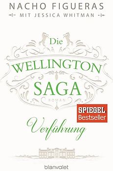 Die Wellington-Saga - Verführung