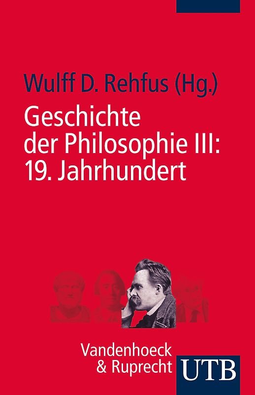 Geschichte der Philosophie III: 19. Jahrhundert
