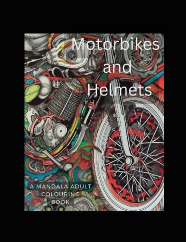 Motorbikes and Helmets: Mandala Adult colouring book