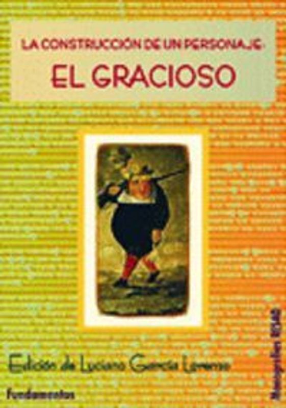 La construcción de un personaje : el gracioso