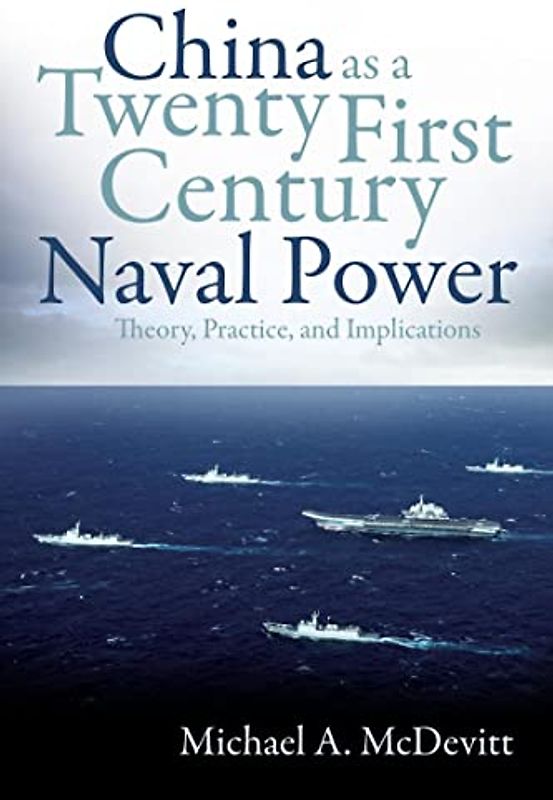 China as a Twenty-First-Century Naval Power