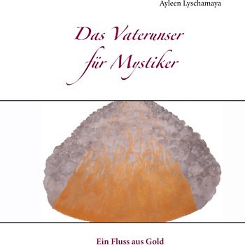 Das Vaterunser für Mystiker