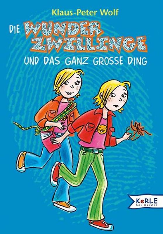 Die Wunderzwillinge und das ganz grosse Ding