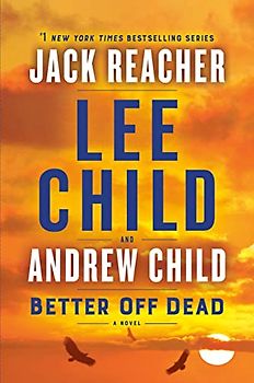 Better Off Dead: A Jack Reacher Novel