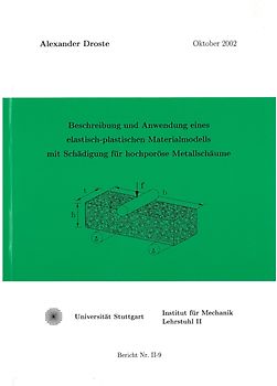 Beschreibung und Anwendung eines elastisch-plastischen Materialmodells mit Schädigung für hochporöse Metallschäume