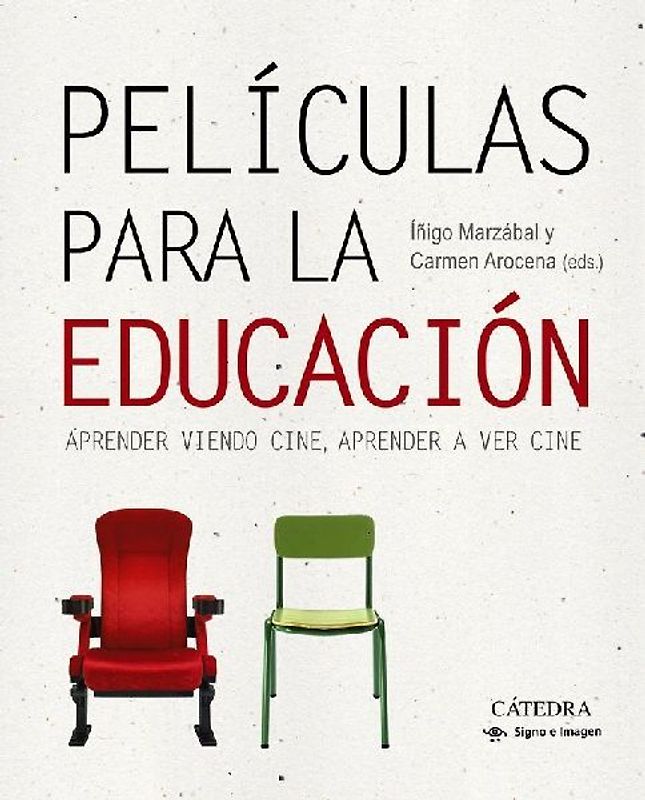 Películas para la educación : aprender viendo cine, aprender a ver cine