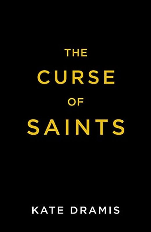 The Curse of Saints: The Spellbinding No 2 Sunday Times Bestseller