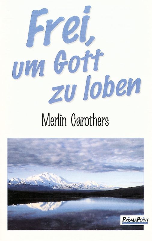 Frei, um Gott zu loben