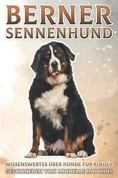 Berner Sennenhund: Wissenswertes über Hunde für Kinder #27