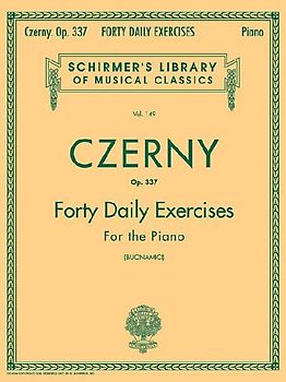Czerny - 40 Daily Exercises, Op. 337: Schirmer Library of Classics Volume 149 Piano Technique