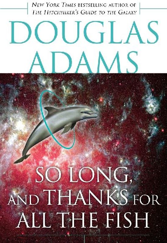 So Long, and Thanks for All the Fish