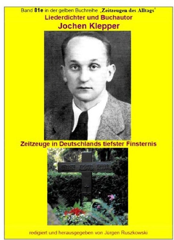 maritime gelbe Reihe bei Jürgen Ruszkowski / Liederdichter und Buchautor Jochen Klepper - Zeitzeuge in Deutschlands tiefster Finsternis